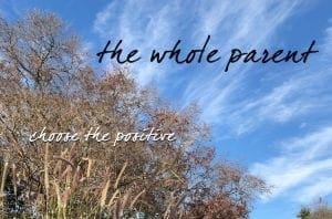choosing the positive in all our relationships