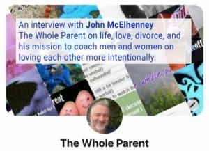john mcelhenney is the whole parent, coaching, life coach, relationship coach, best life coach austin texas